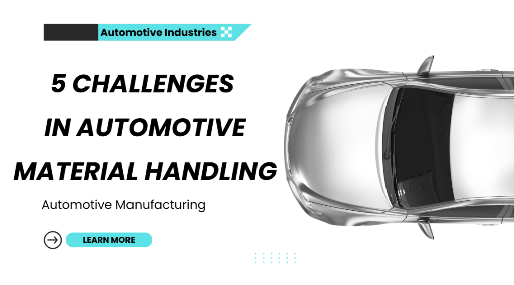 Challenges in Automotive Material Handling